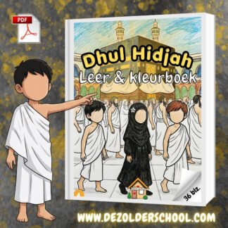 Dhul-Hidjah leer- en kleurboek voor kinderen van De Zolderschool – printbaar islamitisch PDF werkboek over de Hadj met kleurplaten en quizvragen.